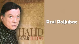 Video thumbnail of "Halid Beslic - Prvi poljubac - (Audio 2010)"