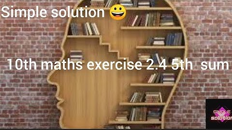 10th maths exercise 2.4 5th sum
