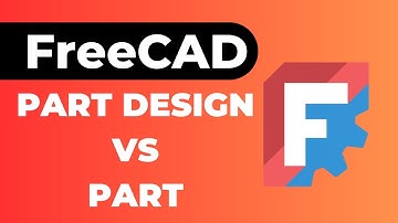 FreeCAD Part vs Part Design Modules Explained 2024