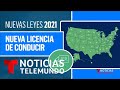 Las leyes de 2021: exigirán una nueva licencia de conducir | Noticias Telemundo