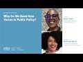 Why Do We Need New Voices in Public Policy?