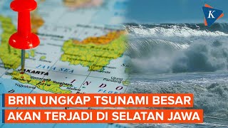 BRIN Ungkap Tsunami Besar di Selatan Jawa Berpotensi Terulang, Kapan Terjadi?