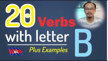 20 Verbs with "Letter B" Plus Examples in Khmer.