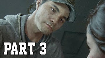 THE LAST OF US 2 Walkthrough Gameplay Part 3 - Familiar Faces
