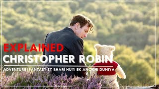 Christopher Robin (2018) Explained In Hindi | Christopher Robin (2018) Summarized Hindi