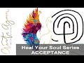 Heal your Soul series ~ art journaling ~ Acceptance