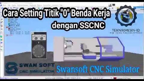 Cara Setting Titik Nol "0"  Benda Kerja | Swansoft CNC Simulator By: @id.teknikmesin