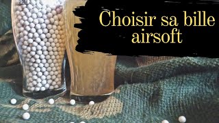 AIRSOFT : S1E20 Comment choisir sa bille