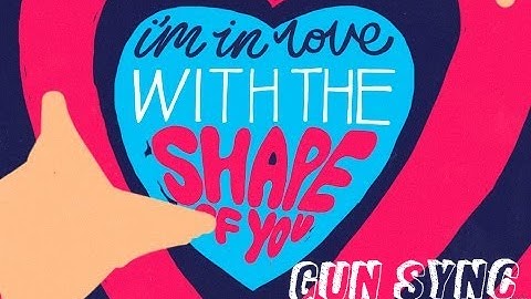 |Ed Sheeran - Shape Of You| Cs:Go Gun Sync