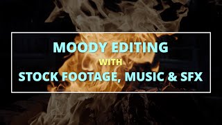 Moody Editing with Stock Footage, Music, SFX [Artlist + Artgrid]