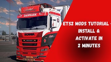 ETS2 Mods Tutorial – Install & Activate in 2 Minutes