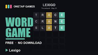 Free Wordle-Style Word Game 5 Daily Puzzles Solved Lexigo
