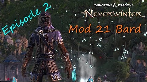 Neverwinter Mod 21 Bard Playthrough - Levels 3-5