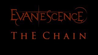 Evanescence - The Chain Lyrics (Cover)