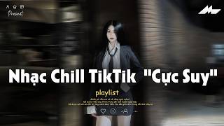 𝐏𝐥𝐚𝐲𝐥𝐢𝐬𝐭 Nhạc Chill TikTok Triệu View - Nhạc Buồn Chill 2026 