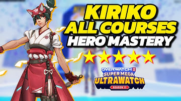 「Hero Mastery」 KIRIKO 5 STAR 100% ALL COURSES (Overwatch 2 Season 11 Guide)
