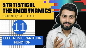 Statistical Thermodynamics Lec- 11 | Electronic Partition function-II | CSIR-NET/JRF | GATE | TIFR
