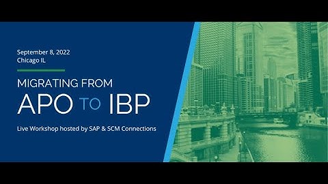 Migrating from APO to IBP - In-person & Virtual Workshop hosted by SAP & SCM Connections - 9/8/22