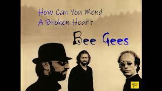 Bee Gees - How Can You Mend A Broken Heart [ HQ - FLAC ]
