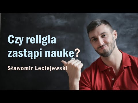 2. Czy religia zastąpi naukę?