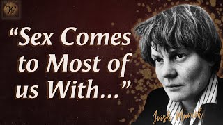 Iris Murdoch Quotes That Can Give a Different View on Life