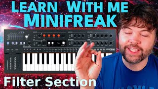 Learn With Me - Minifreak: Ep03 - Filter Section