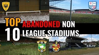 TOP 10 Abandoned Non League Stadiums