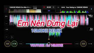 Em Nên Dừng Lại - KHANG VIET ⚡[1SMOKE REMIX] 🇻🇳♥️🇱🇦