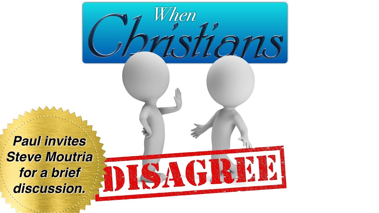 When Christians Disagree