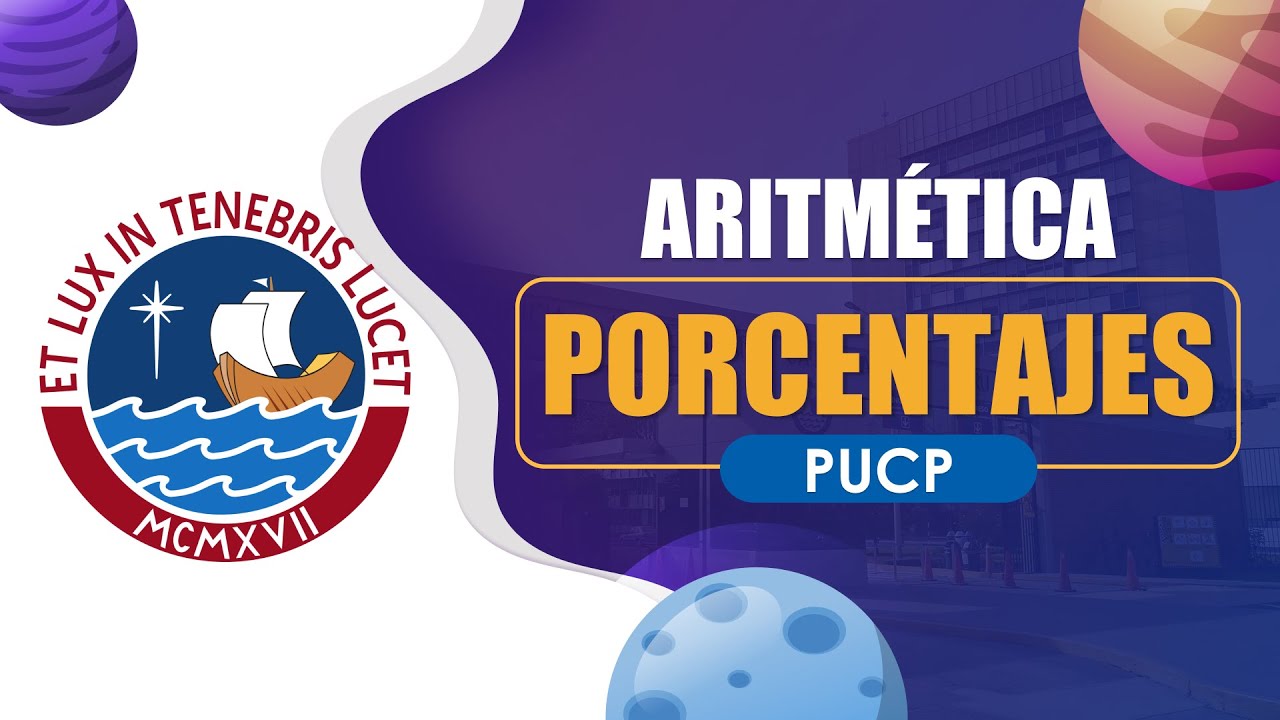Porcentajes PUCP | Ejercicios Resueltos Paso a Paso – Aritmética Preuniversitaria