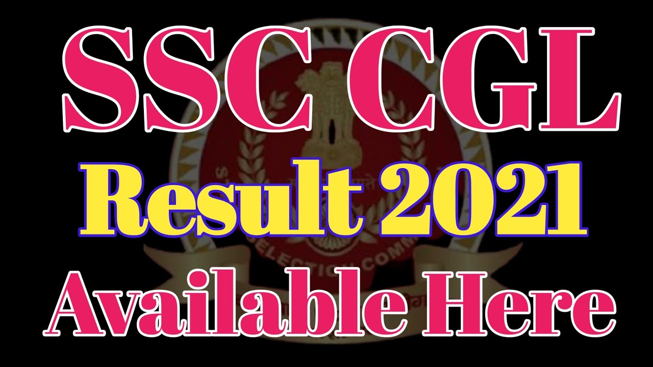 SSC CGL Result 2021 – Combined Graduate Level Examination Tier I Result