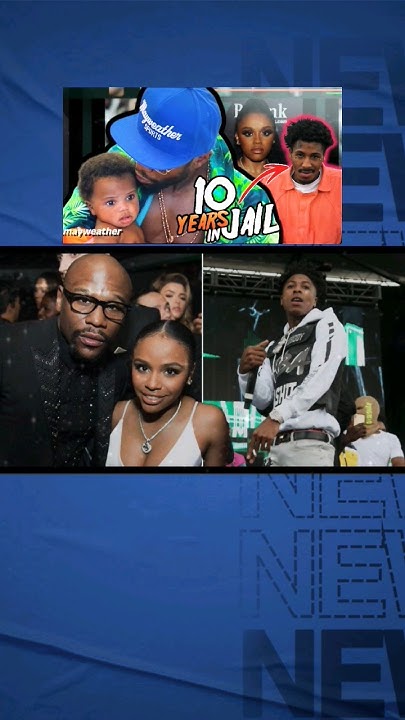What Jail Is Nba Youngboy Dad In "Nba Youngboy" Father of Floyd Mayweather's grandson faces ten years in