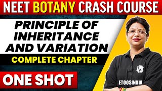 PRINCIPLE OF INHERITANCE AND VARIATION in 1 Shot - All Concepts, Tricks & PYQ's Covered | NEET