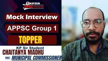 APPSC Group-1_Topper || Chaitanya Madhu || Mock Interview @ KP Sir UPSC Universe #appscgroup1