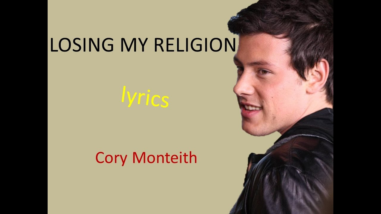 Cory Monteith -- Losing My Religion (Glee cover) lyrics ...