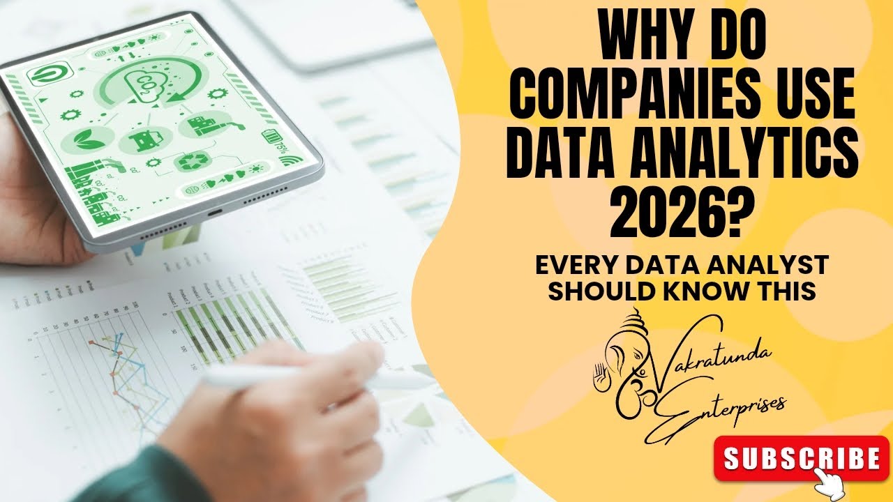 Why do companies use data analytics in 2026? Every Data Analyst should ...