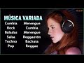 Msica variada  pop baladas cumbia rock merengue techno salsa reggaetn bachata y reggae