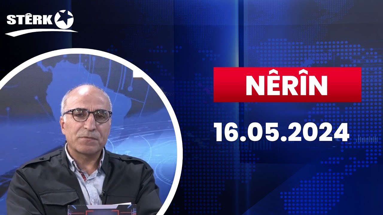 Nêrîn - 16.05.2024