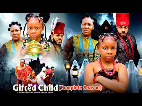 THE GIFTED CHILD {Complete Season} 2026 NEW MOVIE || MALEEK MITON, CHIZOBA NWOKOYE #viralvideo #2026