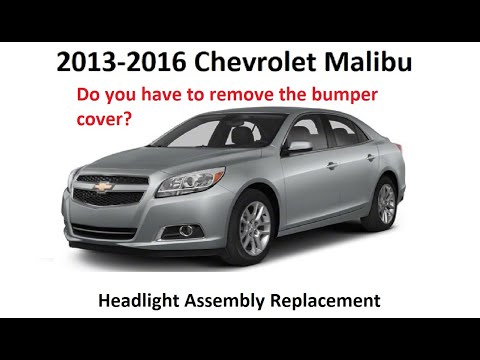 2013-2016 Chevrolet Malibu Headlight Assembly Replacement