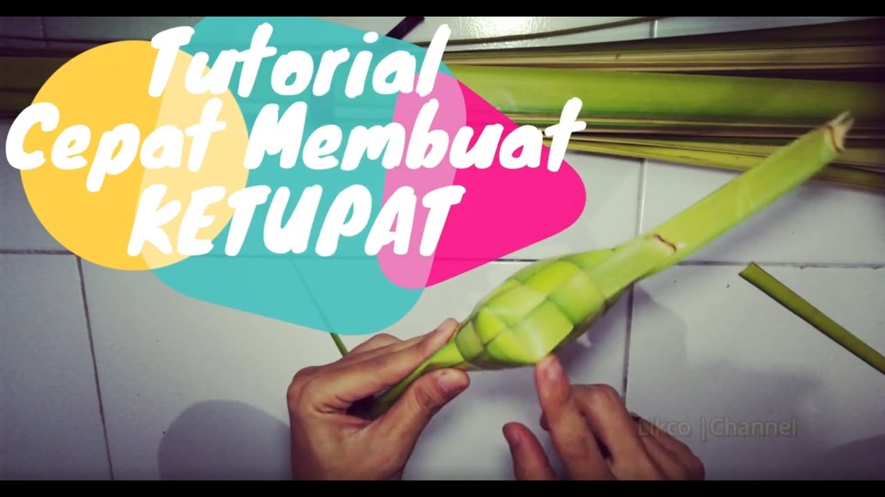 Tutorial Cepat Membuat Ketupat 