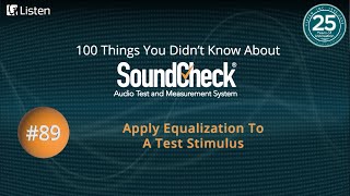 100 Things 89: Apply Equalization To A Test Stimulus