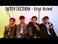 INTERSECTION - Love Alone Lyrics