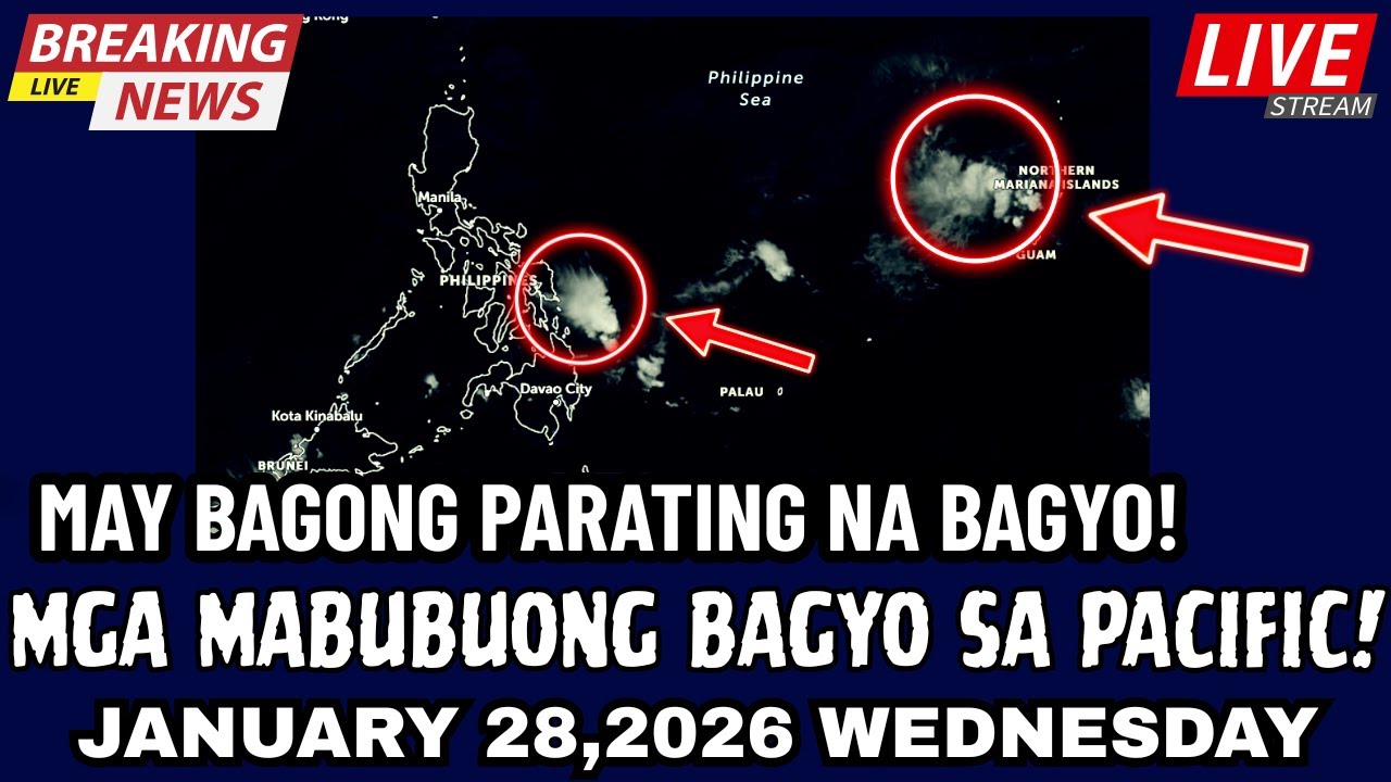 JANUARY 28,2026 WEDNESDAY | PAG-ASA UPDATE: MAY BAGYONG NABUBUO SA PASIPIKO! DIREKSYON NG BAGYO
