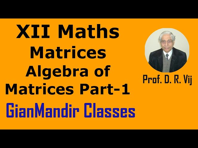 XII Maths | Matrices | Algebra of Matrices Part-1 by Nidhi Ma'am