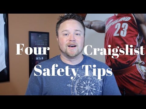 4 Safety Tips to Follow When Buying and Selling Items on Craigslist