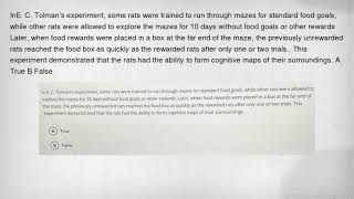 InE. C. Tolman's experiment, some rats were trained to run through mazes for standard food goals, wh