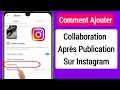 Comment Ajouter Une Collaboration Sur Une Publication Instagram Après Publication (Mise À Jour 2023)
