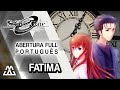 Steins;Gate 0 Abertura Completa em Português - Fatima (PT BR)