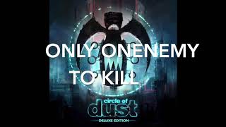 Circle of Dust - Onenemy (Lyric Video)
